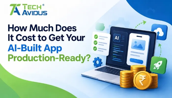 How Much Does It Cost to Get Your AI-Built App Production-Ready?